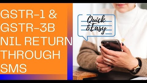HOW TO FILE GST NIL RETURN USING MOBILE, GSTR-1& 3B NIL RETURN FILING USING SMS