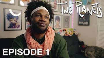 The Planets - Episode 1 [Official Series]