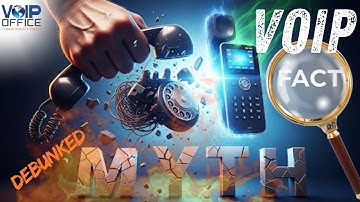 The Top 5 VoIP Myths Debunked!