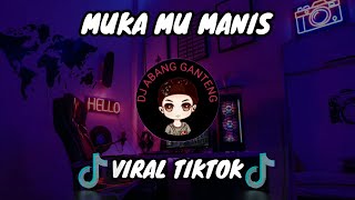 Download Lagu MUKAMU MANIS REMIX VIRAL TIKTOK MP3 Download Lagu MUKAMU MANIS REMIX VIRAL TIKTOK MP3