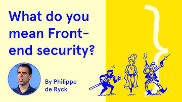 Front-end Forward: What do you mean "Front End Security"?