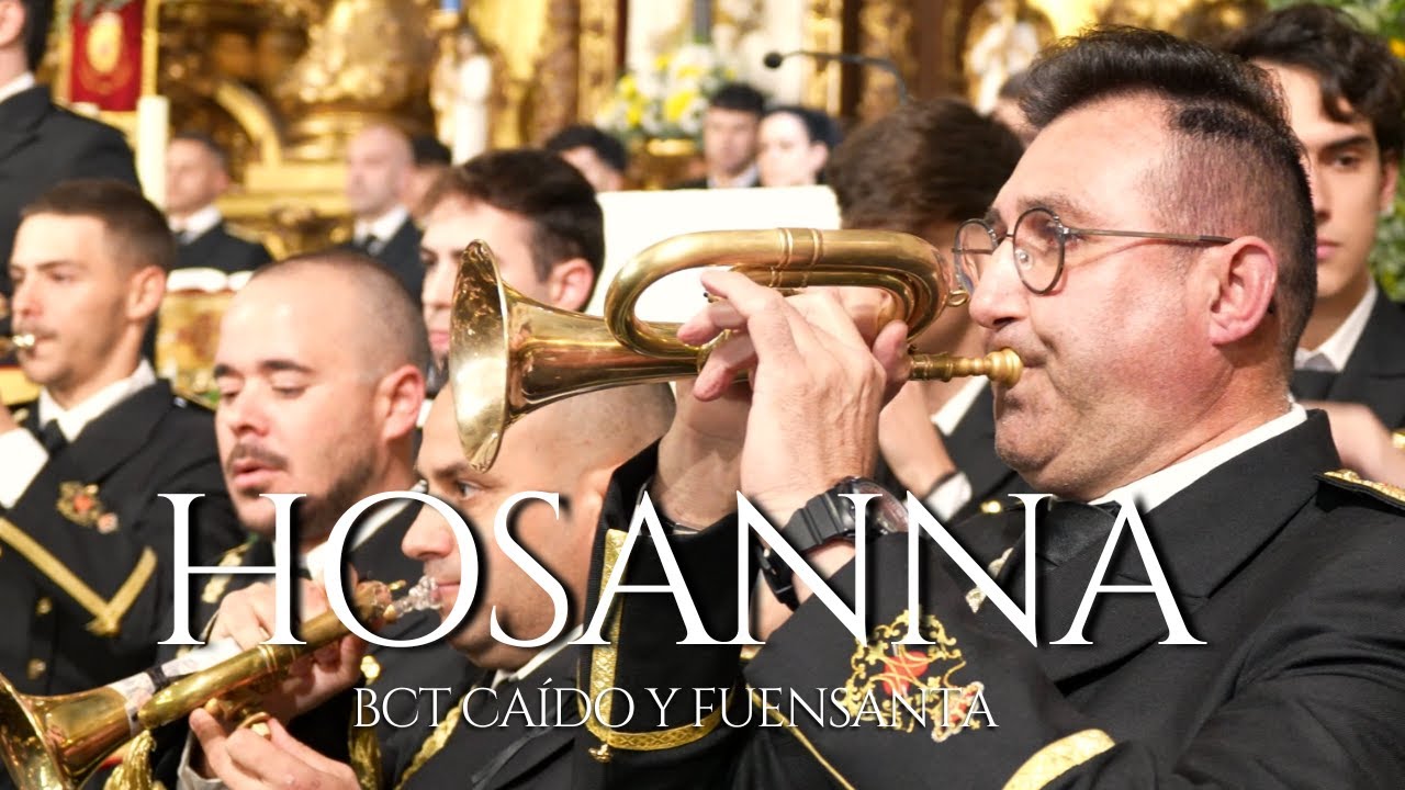 4K | HOSANNA | BCT CAÍDO Y FUENSANTA