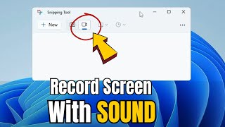 Windows 11 Record Screen With Sound Using Windows Snipping Tool