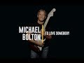 Michael Bolton - To Love Somebody (Lyric Video)