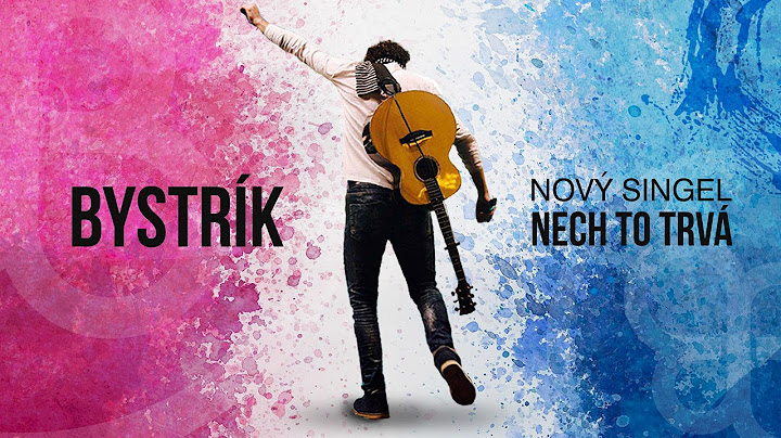 Bystrík - Nech to trvá (lyric video)