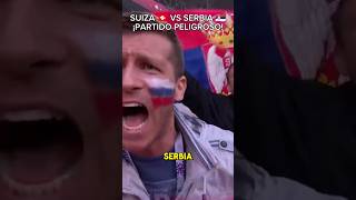 🇨🇭🇷🇸 SUIZA Y SERBIA: ALTÍSIMA PELIGROSIDAD ☠️⚠️ l Se VOLVERÁN a ENFRENTAR en la NATIONS LEAGUE