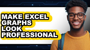 How To Make Excel Graphs Look Professional - Full Guide