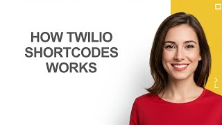 How Twilio Shortcodes Works - AshleyHowTo