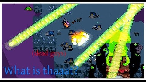 Nuclear Throne - Failing at the very end? [part 2]