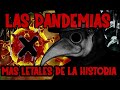 Las PANDEMIAS mas LETALES y mas DEVASTADORAS de la HISTORIA que NADIE se atreva  CONTAR😨😱☝💉⏱