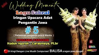 05. Kodok Ngorek GENDING SAKRAL UPACARA PENGANTIN JAWA / Campursari BALISA