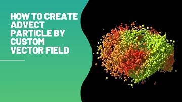 How to Create Advect Particle by Custom Vector Field