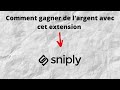 Extension chrome comment gagner de largent grce  lextension sniply 