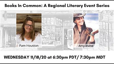 Books in Common: Pam Houston & Amy Irvine