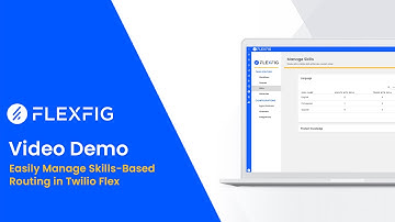 Easily Manage Skills-Based Routing in Twilio Flex with FLEXFIG