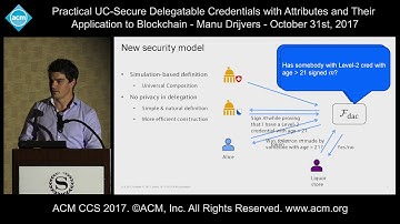 ACM CCS 2017 - Practical UC-Secure Delegatable Credentials with Attributes [...] - Manu Drijvers