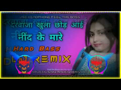 Darwaja Khula Chod aayi Dj Remix Hard Bass  Alka Yagnik lla Arun  90s Dj Remix Song