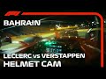 Helmet Cam! Charles Leclerc Battles Max Verstappen | 2022 Bahrain Grand Prix