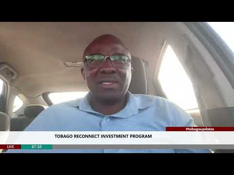 Tobago Reconnect Investment Program (T.R.I.P.) | Jimmy Tousaint & Barry Lovelace | Adanna Combie