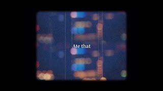 『Ate that』Feat.Aoi Iwama,Shintaro Nakayama,Soichiro Kanashima,Ren Fujiwara,Ken Kitada(I.F.K)&More