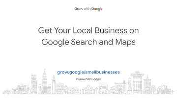 Get Your Local Business Online with Google Search and Maps