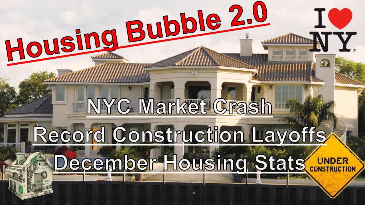 Housing Bubble 2.0 NYC Market Crash Record Construction Layoffs