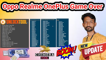NEW UPDATE 🔥🔥 Oppo Realme Oneplus Game Over || Unlock Tool/Umt Dongel/Chimera tool new Update 