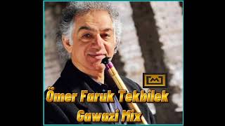 Ömer Faruk Tekbilek Gawazi Mix
