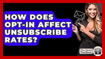 How Does Opt-in Affect Unsubscribe Rates? - TheEmailToolbox.com