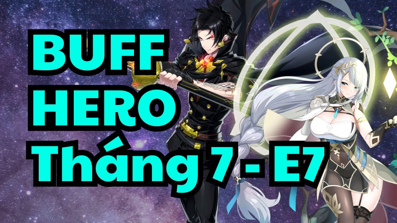 Chi Tiết Buff Nhân Vật Tháng 7.2024 - Epic Seven - YouTube