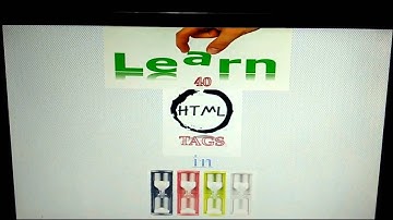 Learn 40 HTML Tags in 4 minutes