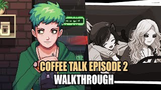 Coffee Talk Episode 2: FULL WALKTHROUGH | PART 4 (SPOILERS)