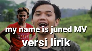 APIL MY NAME IS JUNED ( LIRIK VIDIO)
