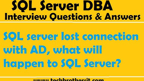 SQL server lost connection with AD, what will happen to SQL Server