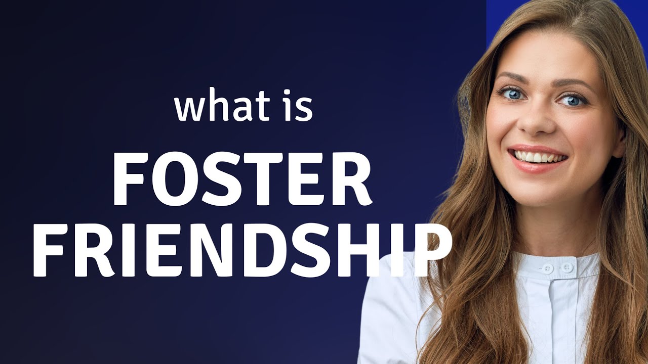 Foster Friendship: Building Bonds in English