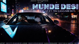 MUNDE DESI | ERAVAT Ft. SWAAGGARR BOY ( VISUALIZER ) 2026