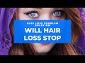 Will Hair Loss Stop - Hair Loss Problem Solution