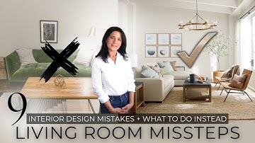 9 Living Room Interior Design Mistakes + What To Do Instead