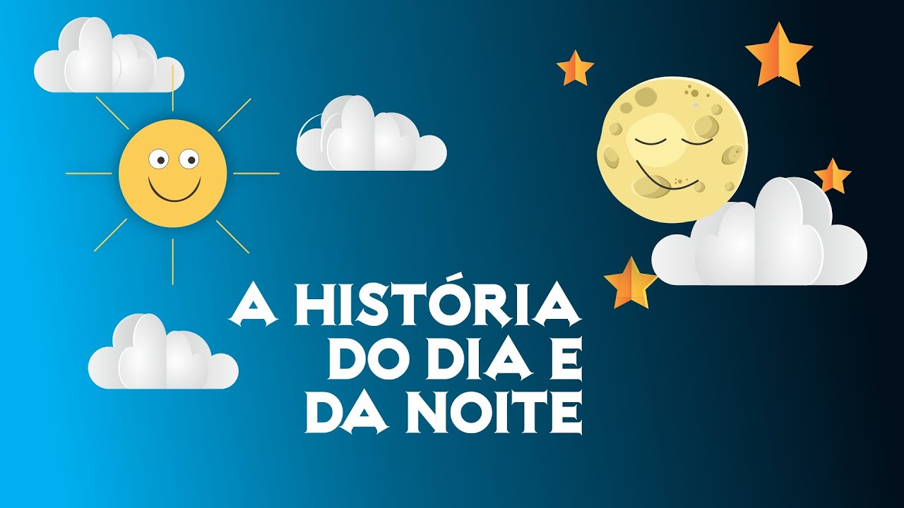 A História do dia e da noite - YouTube