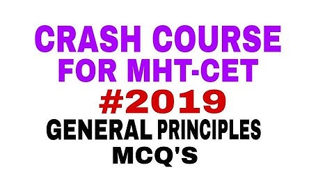 CRASH COURSE FOR MHT-CET #2019 #GENERAL PRINCIPLES AND PROCESSES OF ISOLATION OF ELEMENTS (MCQ