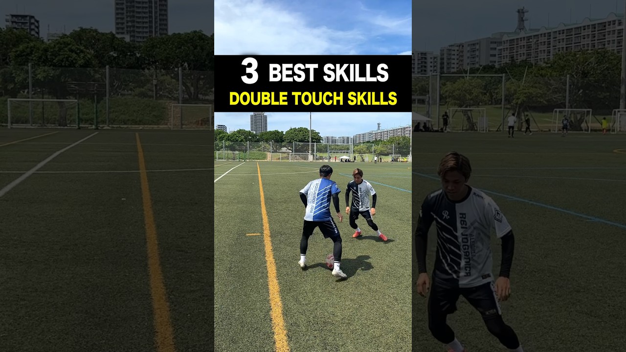3BEST DOUBLE TOUCH SKILLS✨