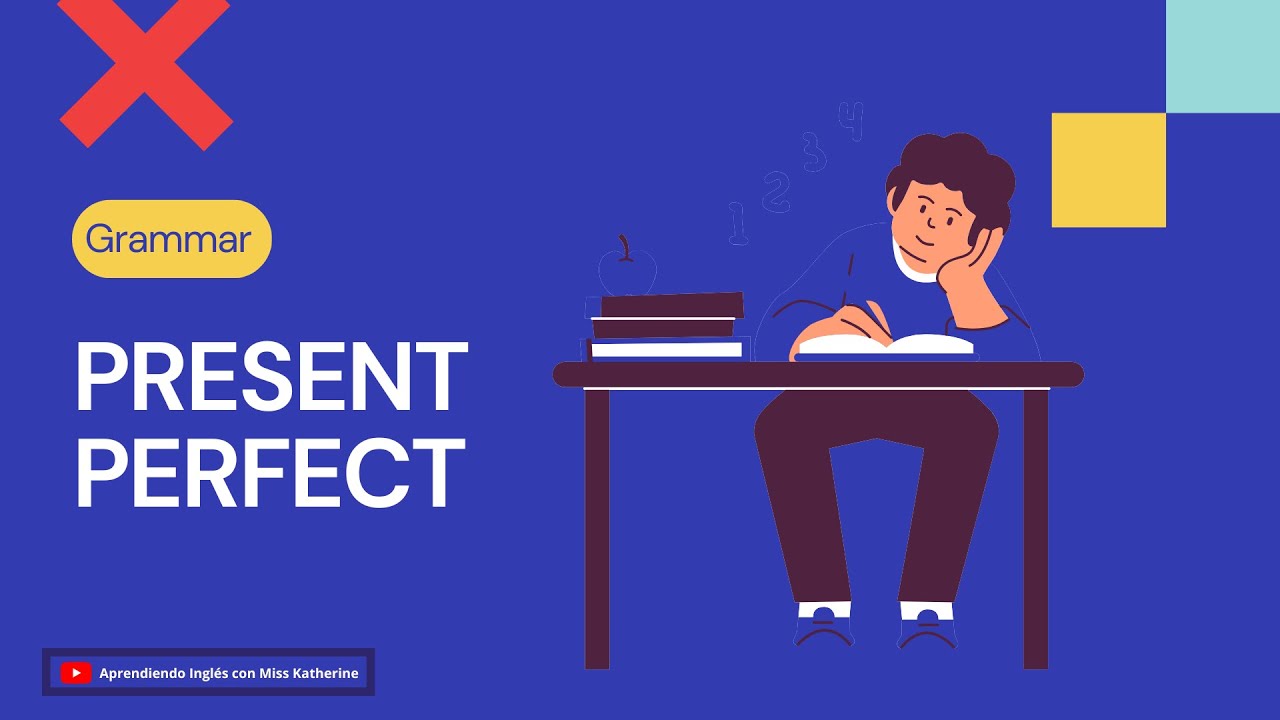 COMO USAR EL PRESENTE PERFECTO EN INGLES | Clase completa - YouTube