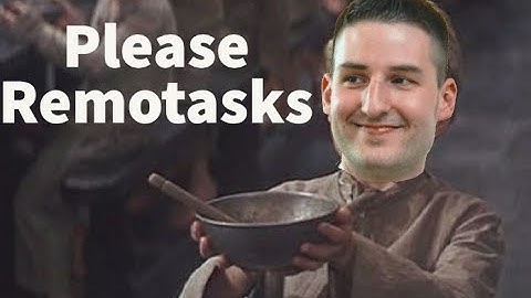 REMOTASKS: Easy Come, Easy Go!