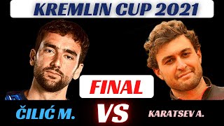 M. CILIC VS A. KARATSEV  | Live Commentary | FINAL | KREMLIN CUP 2021