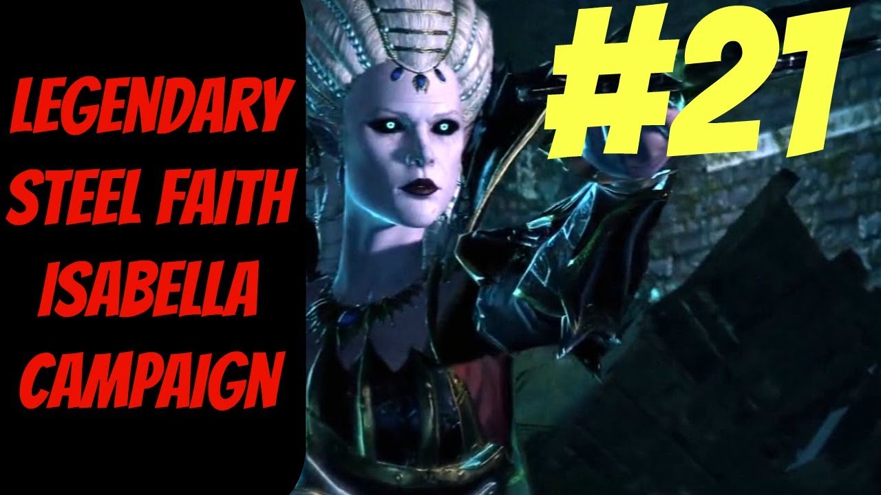 vladivostok Legendary Isabella Campaign #21 (Steel Faith) -- Vampire Counts -- Total War: Warhammer