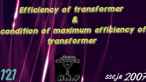 Efficiency Of Transformer || Condition Of Maximum Efficiency Of Transformer ||