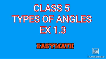 CLASS 5 MATHS - TYPES OF ANGLES - EX 1.3
