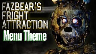 FNaF 3 PLUS(Fazbear Fright Attraction)OST Menu Theme