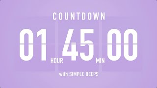 1 Hour 45 Minutes Countdown Flip Clock Timer / Simple Beeps 🫐 🔔