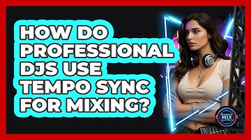 How Do Professional DJs Use Tempo Sync For Mixing? - Electronic Mix Masters